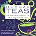 Herbal Teas: 101 Nourishing Blends for Daily Health & Vitality