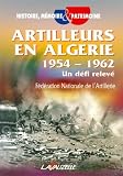 Artilleurs en Alg�rie 1954 - 1962