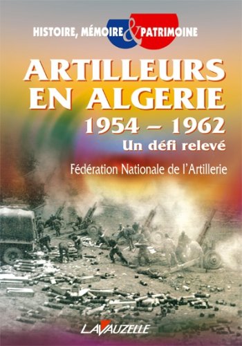 Artilleurs en Alg�rie 1954 - 1962