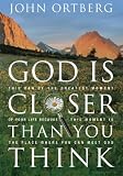 God Is Closer Than You Think: This Can Be the Greatest Moment of Your Life Because This Moment Is the Place Where You Can Meet God