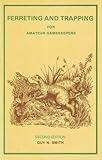 Ferreting and trapping for amateur gamekeepers