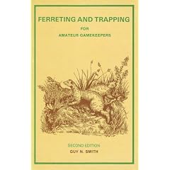 Ferreting and Trapping for Amateur Gamekeepers