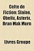 Celte de Fiction: Sline, Oblix, Astrix, Bran Mak Morn