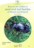 Keys to the adults of seed and leaf beetles of Britain and Ireland : (Coleoptera: Orsodacnidae, Megalopodidae and Chrysomelidae)