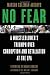 No Fear: A Whistleblower's Triumph Over Corruption and Retaliation at the EPA No Fear: A Whistleblower's Triumph Over Corruption and Retaliation at the EPA