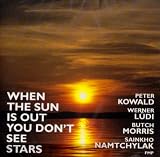 Kowald｜When the Sun Is Out You Don't See Stars