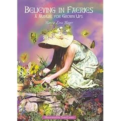 Believing in Faeries: A Manual for Grown-ups
