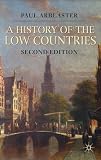 A History of the Low Countries (Palgrave Essential Histories)