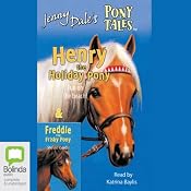 Henry the Holiday Pony & Freddie the Frisky Pony: Jenny Dale's Pony Tales | [Jenny Dale]