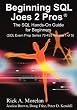 Beginning SQL Joes 2 Pros: The SQL Hands-On Guide for Beginners (SQL Exam Prep Series 70-433 Volume 1 of 5) (Sql Design Series)
