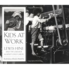 Kids at Work: Lewis Hine and the Crusade Against Child Labor