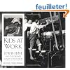 Kids at Work: Lewis Hine and the Crusade Against Child Labor