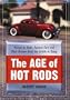 The Age of Hot Rods: Essays on Rods, Custom Cars and Their Drivers from the 1950's to Today