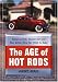 Search : The Age of Hot Rods: Essays on Rods, Custom Cars and Their Drivers from the 1950's to Today