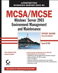 MCSA/MCSE: Windows Server 2003 Environment Management and Maintenance Study Guide: Exam 70-290