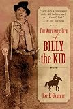 The Authentic Life of Billy the Kid