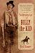 The Authentic Life of Billy the Kid