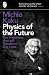 Physics of the Future: The Inventions That Will Transform Our Lives