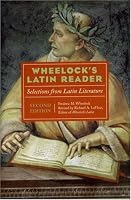 Wheelock's Latin Reader, 2e: Selections from Latin Literature (The Wheelock's Latin Series)