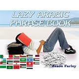 LAZY ARABIC PHRASE BOOK (LAZY PHRASE BOOK)by Jason Farley