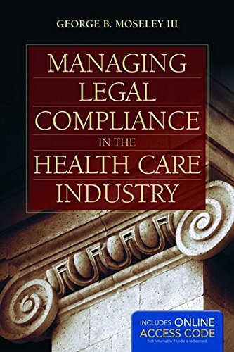 Managing Legal Compliance In The Health Care Industry