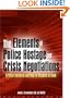 The Elements of Police Hostage and Crisis Negotiations: Critical Incidents and How to Respond to Them