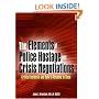 The Elements of Police Hostage and Crisis Negotiations: Critical Incidents and How to Respond to Them