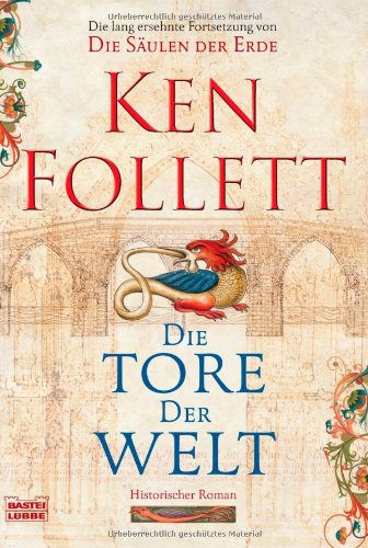 Buch - Cover Die Tore der Welt: Roman - Ken Follett - Bastei Lübbe (Lübbe Hardcover)