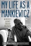 My Life as a Mankiewicz: An Insider's Journey through Hollywood (Screen Classics)