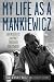 My Life as a Mankiewicz: An Insider's Journey through Hollywood (Screen Classics)