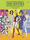 Great Fashion Designs of the Sixties Paper Dolls: 32 Haute Couture Costumes by Courreges, Balmain, Saint-Laurent and Other...