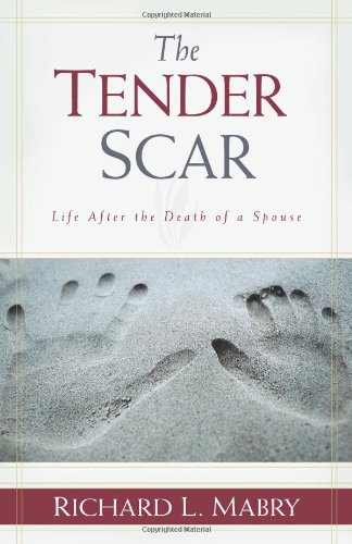 The Tender Scar: Life After the Death of a Spouse