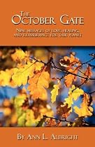 The October Gate: Nine Messages of Love, Healing, and Reassurance for Our Planet