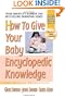 How to Give Your Baby Encyclopedic Knowledge: The Gentle Revolution