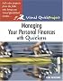 Managing Your Personal Finances with Quicken: Visual QuickProject Guide
