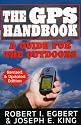 The GPS Handbook, Revised and Updated Edition: A Guide for the Outdoors (GPS Handbook: A Guide for the Outdoors)