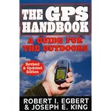 The GPS Handbook, Revised and Updated Edition: A Guide for the Outdoors (GPS Handbook: A Guide for the Outdoors)