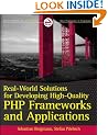 Real-World Solutions for Developing High-Quality PHP Frameworks and Applications