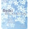 Reiki Relaxation: Guided Healing Meditations