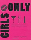 Girls only : drinks, nibbles and fun for your girls' event