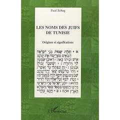 Les noms des juifs de Tunisie: Origines et significations (French Edition)
