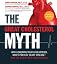 The Great Cholesterol Myth: Why Lowering Your Cholesterol Won't Prevent Heart Disease-and the Statin-Free Plan That Will 