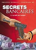 Secrets bancaires, Tome 2.2 : Le goût de l\'argent