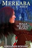 Merkaba, a supernatural suspense series (Walk the Right Road, Book 3)