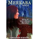 Merkaba, a supernatural suspense series (Walk the Right Road, Book 3)