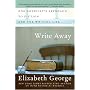 Write Away: One Novelist's Approach to Fiction and&hellip by Elizabeth George