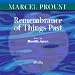 Remembrance of Things Past: AND The Life and Works of Marcel Proust (Naxos Audio)