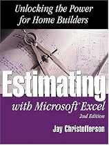 Estimating With Microsoft Excel: Unlocking the Power for Home Builders