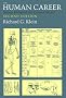 The Human Career: Human Biological and Cultural Origins The Human Career: Human Biological and Cultural Origins