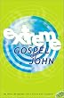 Extreme Gospel of John